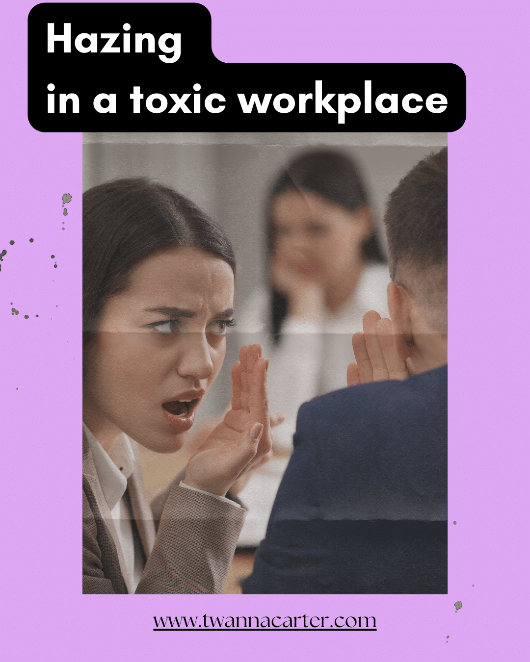 bullying colleagues in the workplace; Hazing in toxic workplace; 9 Lifesaving Tips How to Survive Hazing in a Toxic Workplace; bullying in the workplace; find Black career coach; find Black executive coach; best Black executive coach near; find Black career coach near