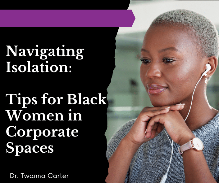 Black business woman in conference in corporate manager; Navigating-Isolation-Tips-for-Black-Women-in-Corporate-Spaces_Twanna-Carter; best Black career coach for women Washington, DC