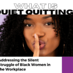 What is quiet quitting__Twanna Carter; find best Black executive career coach