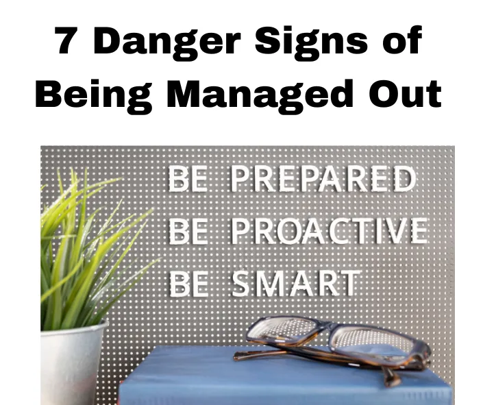 7 Danger Signs of Being Managed Out; find Black executive coach near; Dr Twanna Carter, Black executive coach; find best Black career coach near; being forced to quit; am I being managed out; signs you are being managed out