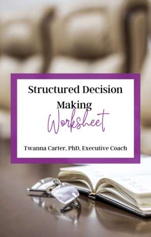 Structured Decision-Making Worksheet; best Black executive coach; find Black executive coach; decision making in management