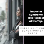 Black woman executive staring out the window; Why Imposter Syndrome Hits Hardest at the Top. Especially for Black Women Execs; best Black executive coach near; find Black executive coach near; best Black career coach near; find Black career coach near; feel like a fraud; black women execs; overcome imposter syndrome;